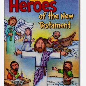 HEROES OF THE NEW TESTAMENT
